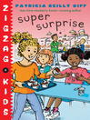 Super Surprise (MP3): Zigzag Kids Series, Book 6